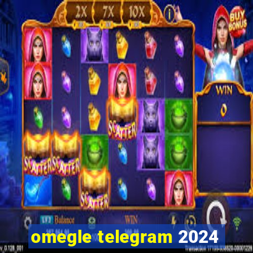 omegle telegram 2024